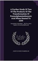 A Further Study Of Two Of The Products Of The Transformation Of Parasulphaminebenzoic Acid When Heated To 2200