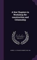 A few Chapters in Workshop Re-construction and Citizenship