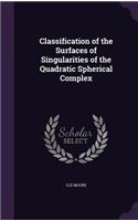 Classification of the Surfaces of Singularities of the Quadratic Spherical Complex
