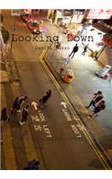 Looking Down