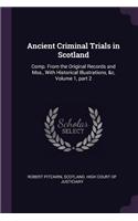 Ancient Criminal Trials in Scotland