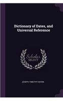 Dictionary of Dates, and Universal Reference