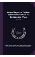 Annual Report of the Poor Law Commissioners for England and Wales; Volume 9
