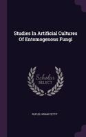 Studies In Artificial Cultures Of Entomogenous Fungi