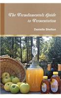 The Fermdamentals Guide to Fermentation