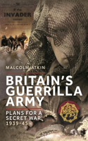 Britain's Guerrilla Army