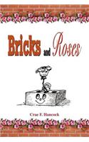 Bricks and Roses