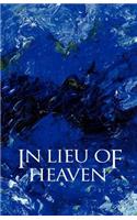 In Lieu of Heaven