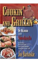 Cookin' and Grillin' in Alaska With SmokeeJo