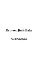 Bruvver Jim's Baby