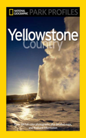 National Geographic Park Profiles: Yellowstone Country