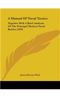 A Manual Of Naval Tactics: Together With A Brief Analysis Of The Principal Modern Naval Battles (1859)(English)