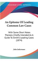 Epitome Of Leading Common Law Cases