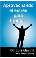 Aprovechando El Estres Para Triunfar