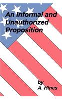 Informal and Unauthorized Proposition