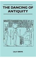 The Dancing Of Antiquity