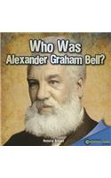 Who Was Alexander Graham Bell?: (Infomax Readers)