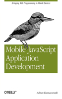 Mobile JavaScript Application Development