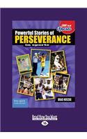 Powerful Stories of Perseverance in Sports (Large Print 16pt)