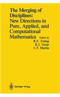 Merging of Disciplines: New Directions in Pure, Applied, and Computational Mathematics