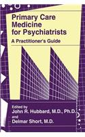 Primary Care Medicine for Psychiatrists