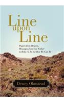 Line Upon Line: Papers from Heaven, Messages from Our Father to Help Us Be the Best We Can Be(English)