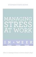Managing Stress At Work In A Week