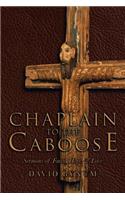 Chaplain to the Caboose: Sermons of Faith, Hope & Love(English)