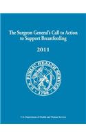 Surgeon General's Call to Action to Support Breastfeeding