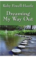 Dreaming My Way Out