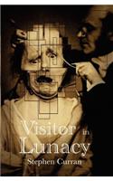 Visitor in Lunacy