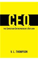 CEO - The Christian Entrepreneur's Outlook
