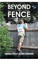 Beyond the Fence
