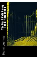 The Dead Walk Among The Living
