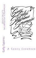 Saucy Sally's Salubrious Scrummies: A Saucy Cookbook(English)