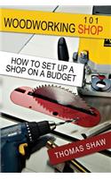 Woodworking Shop 101