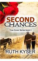 Second Chances (Large Print): (3 True Cover)