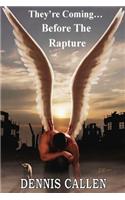 They're Coming...Before the Rapture