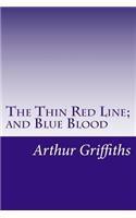 Thin Red Line; and Blue Blood