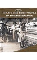 Life as a Child Laborer During the Industrial Revolution