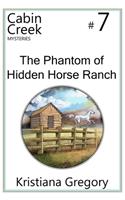 Phantom of Hidden Horse Ranch