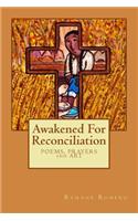 Awakened for Reconciliation