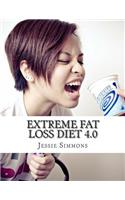 EXTREME FAT Loss DIET 4.0