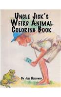 Uncle Jick's Weird Animal Coloring Book