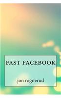 Fast Facebook