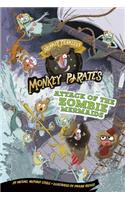 Nearly Fearless Monkey Pirates Attack of the Zombie Mermaids a 4D Book