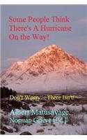 Some People Think There's A Hurricane On the Way!