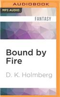 Bound by Fire