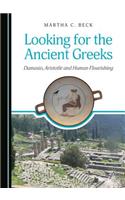 Looking for the Ancient Greeks: Damasio, Aristotle and Human Flourishing