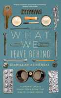 What We Leave Behind